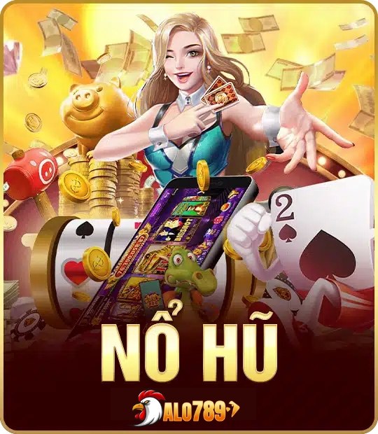Sảnh nổ hũ Alo789